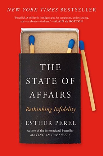 The State of Affairs: Rethinking Infidelity by Esther Perel book cover
