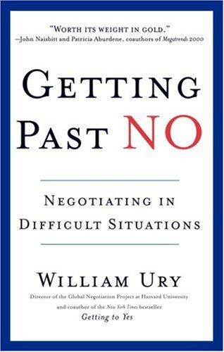Getting Past No: Negotiating in Difficult Situations by William Ury book cover