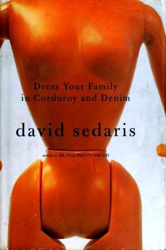 Dress Your Family in Corduroy and Denim by David Sedaris book cover
