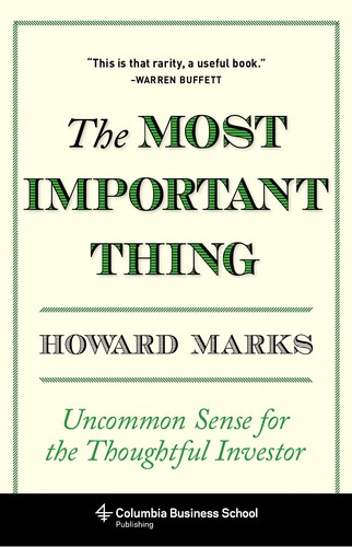 The Most Important Thing: Uncommon Sense for the Thoughtful Investor by Howard Marks book cover