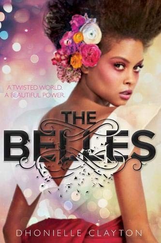 The Belles by Dhonielle Clayton book cover