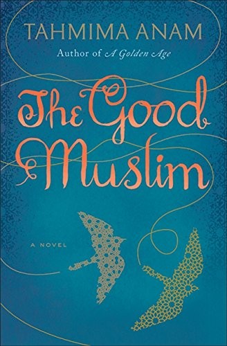 The Good Muslim by Tahmima Anam book cover