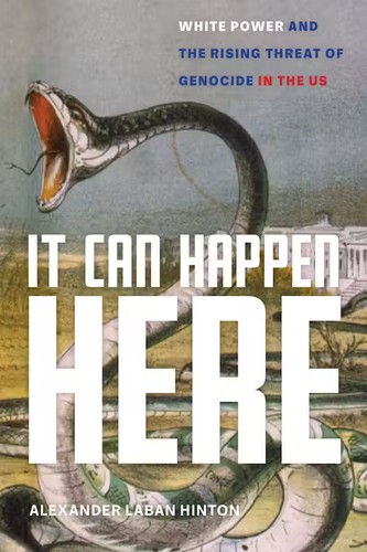 It Can Happen Here: Authoritarianism in America by Alexander Laban Hinton book cover
