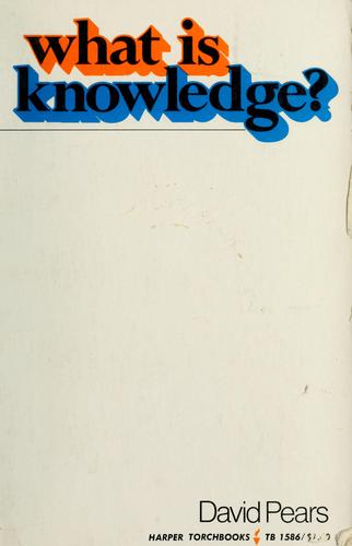 What Is Knowledge?: The Creative Process in Research and Discovery by David Francis Pears book cover
