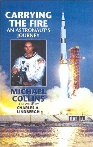 Carrying the Fire: An Astronaut's Journeys by Michael Collins book cover
