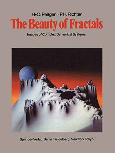 The Beauty of Fractals: Six Ideas That Changed the World by Heinz-Otto Peitgen, Peter H. Richter book cover