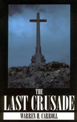The Last Crusade by Warren H. Carroll book cover