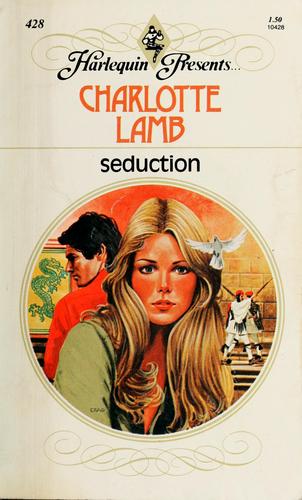 Seduction: A History from the Enlightenment to the Present by Charlotte Lamb book cover