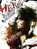 The Heroin Diaries: A Year in the Life of a Shattered Rock Star by Nikki Sixx book cover