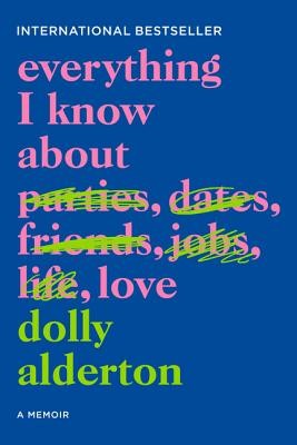 Everything I Know About Love by Dolly Alderton book cover