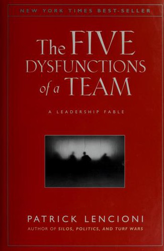The Five Dysfunctions of a Team: A Leadership Fable by Patrick Lencioni book cover
