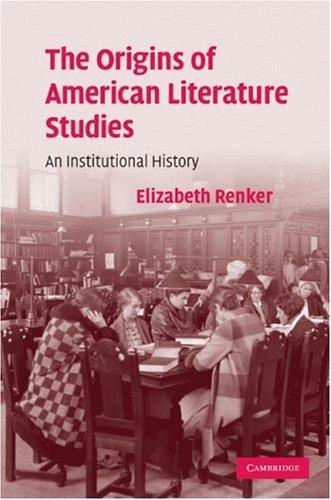 The Origins of American Literature Studies by Elizabeth Renker book cover