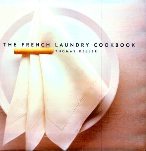 The French Laundry Cookbook by Thomas Keller book cover