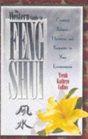 The Western Guide to Feng Shui: How to Create Balance, Harmony, and Health in Your Home by Terah Kathryn Collins book cover