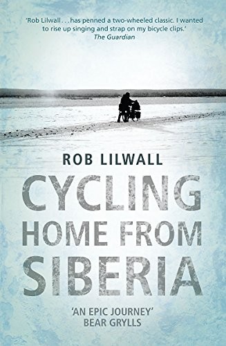 Cycling Home from Siberia by Rob Lilwall book cover