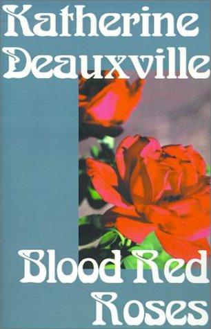 Blood-Red Roses by Katherine Deauxville book cover