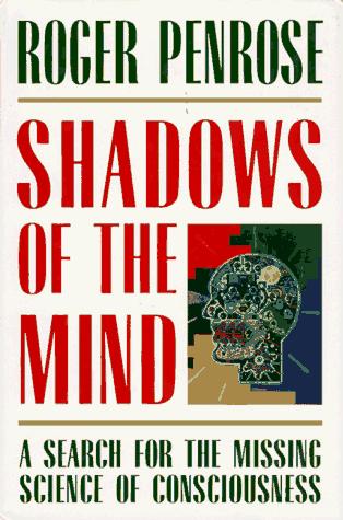 Shadows of the Mind: A Search for the Self by Roger Penrose book cover