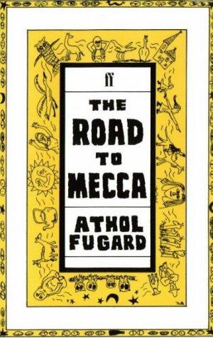The Road to Mecca by Athol Fugard book cover