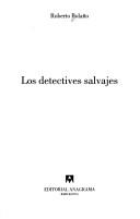 Los detectives salvajes by Roberto Bolaño book cover