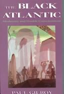 The Black Atlantic: Modernity and Double Consciousness by Paul Gilroy book cover