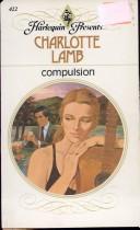 Compulsion: Why We Control the Things We Do by Charlotte Lamb book cover