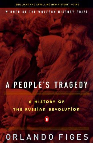 A People’s Tragedy: The Russian Revolution: 1891-1924 by Orlando Figes book cover