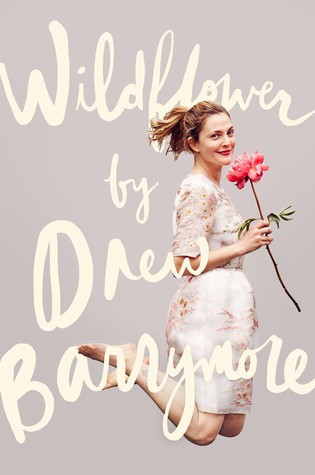 Wildflower by Drew Barrymore book cover