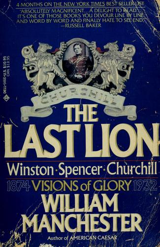 The Last Lion: Winston Spencer Churchill by William Manchester and Paul Reid book cover