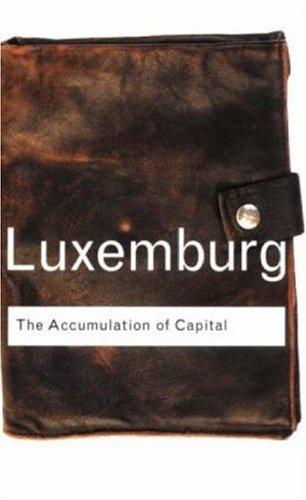 The Accumulation of Capital by Rosa Luxemburg book cover