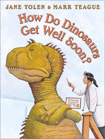 How Do Dinosaurs Get Well Soon? by Jane Yolen book cover