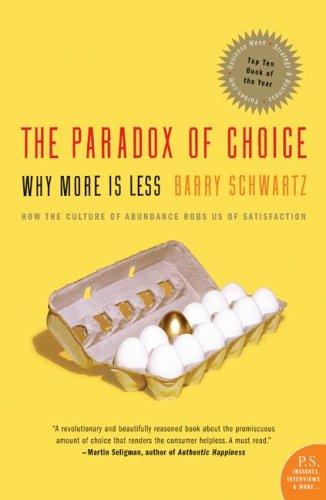 The Paradox of Choice: Why More Is Less by Barry Schwartz book cover