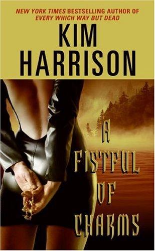 A Fistful of Charms by Kim Harrison book cover