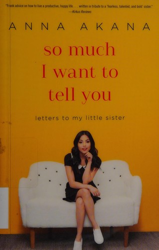 So Much I Want to Tell You: Letters to My Little Sister by Anna Akana book cover