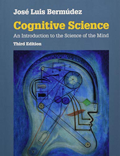 Cognitive Science: An Introduction to the Science of the Mind by José Luis Bermúdez book cover