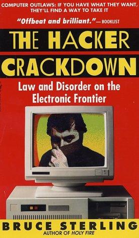 The Hacker Crackdown: Law and Disorder on the Electronic Frontier by Bruce Sterling book cover