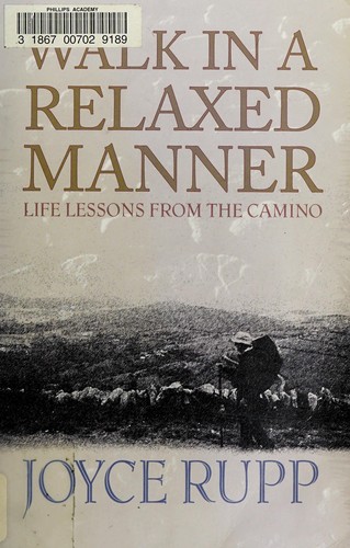 Walk in a Relaxed Manner: Life Lessons from the Camino de Santiago by Joyce Rupp book cover