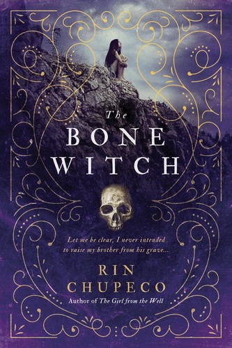 The Bone Witch by Rin Chupeco book cover