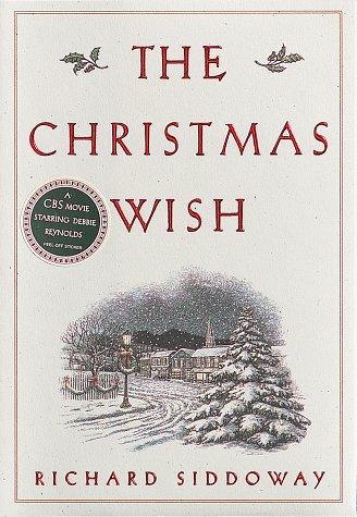 The Christmas Wish by Richard M. Siddoway, Richard Siddoway book cover
