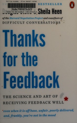 Thanks for the Feedback: The Science and Art of Receiving Feedback Well by Douglas Stone, Sheila Heen book cover