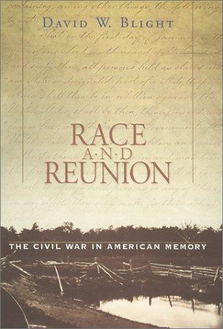 Race and Reunion: The Civil War in American Memory by David W. Blight book cover