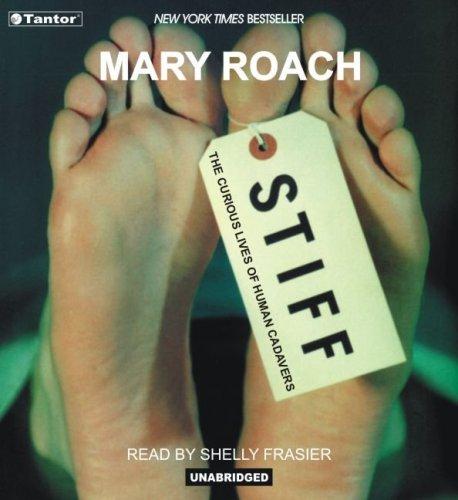 Stiff: The Curious Lives of Human Cadavers by Mary Roach book cover