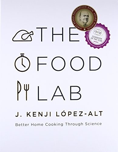 The Food Lab: Better Home Cooking Through Science by J. Kenji López-Alt book cover