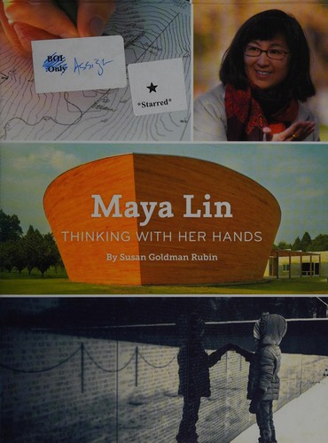 Maya Lin: Thinking with Her Hands by Susan Goldman Rubin book cover
