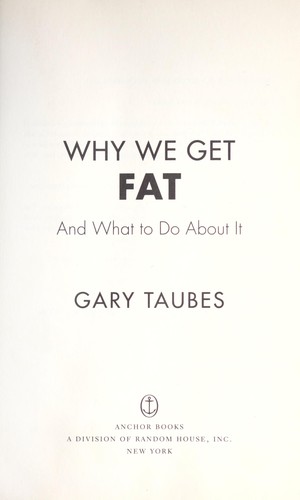 Why We Get Fat: And What to Do About It by Gary Taubes book cover