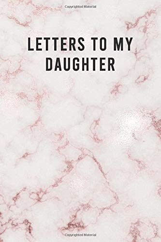 Letters to My Daughter by Parent Letters Journals book cover