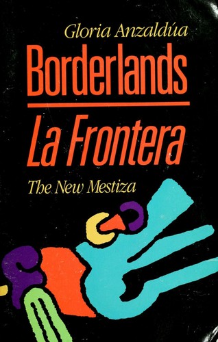 Borderlands/La Frontera: The New Mestiza by Gloria Anzaldúa book cover