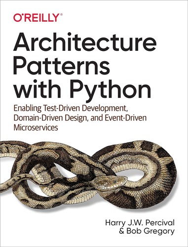 Architecture Patterns with Python by Harry J.W. Percival and Bob Gregory book cover