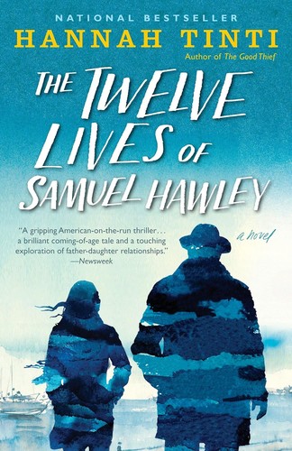 The Twelve Lives of Samuel Hawley by Hannah Tinti book cover