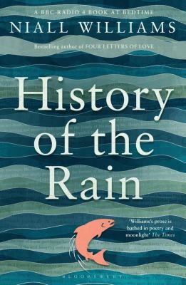The History of the Rain by Niall Williams book cover