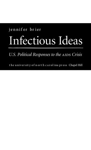 Infectious Ideas: U.S. Political Responses to AIDS by Jennifer Brier book cover